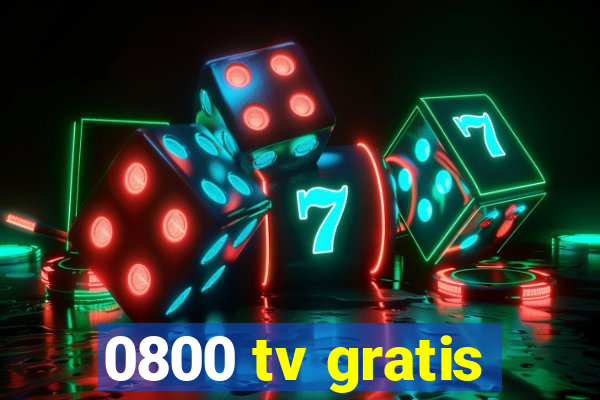 0800 tv gratis